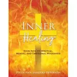 INNER HEALING: YOUR PATH TO SPIRITUAL, MENTAL, AND EMOTIONAL WHOLENESS