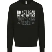 Do Not Read the Next Sentence Offensive Mens Sweatshirt Jumper