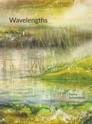 Wavelengths: Light in glass by Summerhayes, Pauline [Hardback]