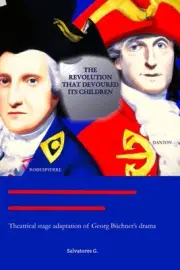The Revolution That Devoured Its Children: Theatrical stage adaptation of Georg