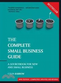 THE COMPLETE SMALL BUSINESS GUIDE - A SOURCEBOOK FOR NEW AND SMALL BUSINESSES REVISED AND UPDATED 8E