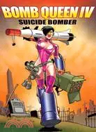 在飛比找三民網路書店優惠-Bomb Queen 4: Suicide Bomber