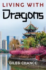 Living with Dragons by Giles Chance Paperback Book