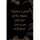 Silence is part of the music and our love is an orchestra: Motivational quote Journal notebook,6 x 9 inches (Cute Notebooks, Journals, and Other Gifts