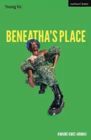 Beneatha's Place (Modern Plays) by Kwei-Armah, Kwame [Paperback]