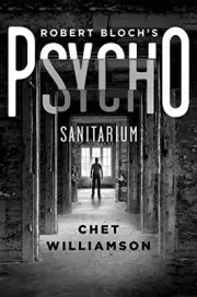 ROBERT BLOCH'S PSYCHO: SANITARIUM By Chet Williamson - Hardcover **BRAND NEW**