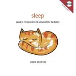 SLEEP: GUIDED RELAXATIONS FOR UNWINDING AT BEDTIME