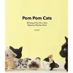 POM POM CATS: 30 UNIQUE POM POM CATS MADE BY WOOL