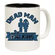 Dead Man Walking Married Mug Cup