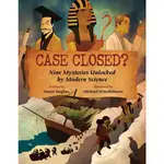 CASE CLOSED? ─ NINE MYSTERIES UNLOCKED BY MODERN SCIENCE/SUSAN HUGHES【三民網路書店】