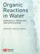 ORGANIC REACTIONS IN WATER
