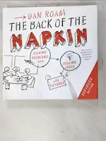 【書寶二手書T9／財經企管_LAL】THE BACK OF THE NAPKIN: SOLVING PROBLEMS AND SELLING IDEAS WITH PICTURES_ROAM, DAN