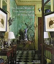 The Private World of Yves Saint Laurent and Pierre Bergé