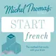 Start French ― Learn French With the Michel Thomas Method