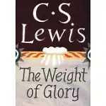 THE WEIGHT OF GLORY AND OTHER ADDRESSES