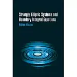 STRONGLY ELLIPTIC SYSTEMS AND BOUNDARY INTEGRAL EQUATIONS