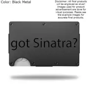 Custom GOT FRANK SINATRA Laser Engraved Wallet - Pick A Wallet Color