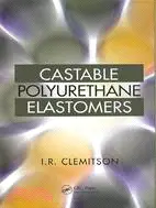 在飛比找三民網路書店優惠-Castable Polyurethane Elastome