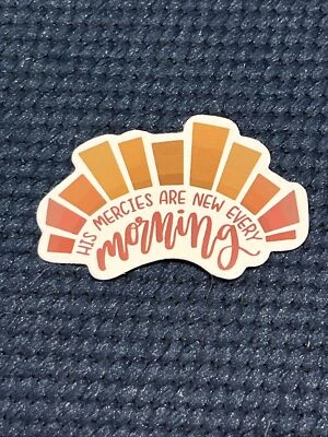 His Mercies Are New Every Morning Sticker - Faith Decal Hydroflask Laptop