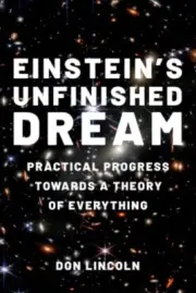 Einsteins Unfinished Dream by Lincoln Don Senior Scientist Senior Scientist Fer