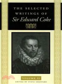 SELECTED WRITINGS OF SIR EDWARD COKE
