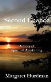 Second Chance: A Story of Spiritual Awakening by Margaret Hurdman (English) Pape