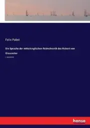 Die Sprache der mittelenglischen Reimchronik des Robert von Gloucester: I. Lautl