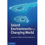 ISLAND ENVIRONMENTS IN A CHANGING WORLD