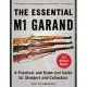 The Essential M1 Garand: A Practical and Historical Guide for Shooters and Collectors