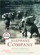 Elephant Company ─ The Inspiring Story of an Unlikely Hero and the Animals Who Helped Him Save Lives in World War II