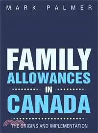 在飛比找三民網路書店優惠-Family Allowances in Canada ─ 