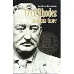 CECIL RHODES AND HIS TIME