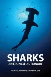 Sharks: An Eponym Dictionary by Michael Watkins (English) Hardcover Book