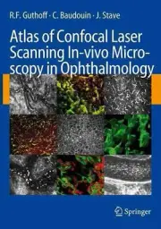Atlas of Confocal Laser Scanning In-vivo Microscopy in Ophthalmology: Principles