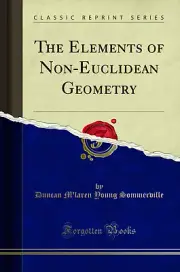 The Elements of Non-Euclidean Geometry (Classic Reprint)