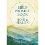 THE BIBLE PROMISE BOOK FOR HOPE AND HEALING