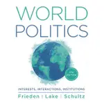 <姆斯>WORLD POLITICS: INTERESTS, INSTITUTIONS, INTERACTIONS 5/E FRIEDEN 9780393872231 <華通書坊/姆斯>