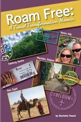 Roam Free: A Travel Transformation Memoir