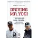 Driving Mr. Yogi: Yogi Berra, Ron Guidry, and Baseball’s Greatest Gift