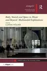 Body, Sound and Space in Music and Beyond: Mult, Wollner Paperback..