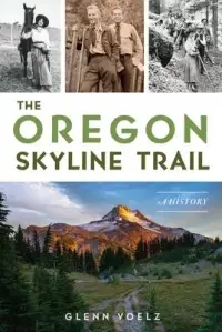在飛比找博客來優惠-The Oregon Skyline Trail: A Hi