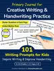Primary Journal with 101 Writing Prompts for Kids: Creative Writing and Handwriting Practice Workbook for Elementary School Grades 1