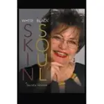WHITE SKIN-BLACK SOUL: A FAMILY BOOK