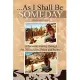 . . .as I Shall Be Someday: A Personal Journey Through the 70’s in Love, Peace and Protest