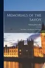 Loftie - Memorials of the Savoy The Palace The Hospital The Chapel - T555z