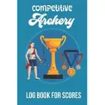 COMPETITIVE ARCHERY: LOGBOOK FOR SCORING