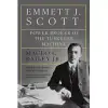 Emmett J. Scott: Power Broker of the Tuskegee Machine