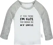 [iDzn] If You Think I'm Cute You Should See My Uncle Funny T Shirt for Baby, Newborn Babies T-Shirts, Infant Tops Graphic Tees