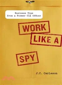 在飛比找三民網路書店優惠-Work Like a Spy ─ Business Tip