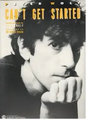 PETER WOLF "CAN'T GET STARTED" SHEET MUSIC-PIANO/VOCAL/GUITAR/CHORDS-1987-NEW!!